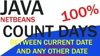 JAVA netbeans | Count Days Between Current Date and any other date given by user