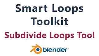 Smart Loops Toolkit - Subdivide Loops Tool