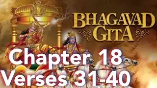 Bhagavad Gita Series|संस्कृत, हिंदी & English|Part 65|Chapter 18| 31-40 Verses #bhagavadgita #viral