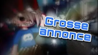 Grosse Annonce !!! (Pour de vrai cette fois-ci promis) #gacha #discord #doublage