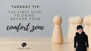 The first step is going beyond your comfort zone