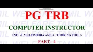 TRB  Computer Instructor💥 UNIT 9 MULTIMEDIA AND AUTHORING TOOLS PART 4 | WELFARE TAMIL