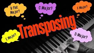 A Lesson In Transposing // Part 1 - Getting Started