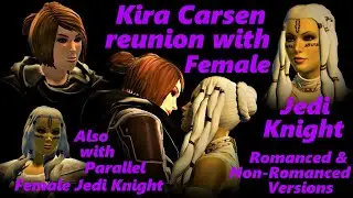 SWTOR Kira Carsen reunion with Female Jedi Knight - All Options + Romance Options