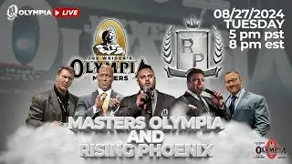 Masters Olympia and Rising Phoenix