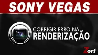 Como Corrigir Erro na Renderização do Sony Vegas