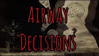 Prolonged Field Care Podcast 185: Airway Decisions