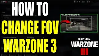 How to Change FOV on Warzone 3 + Tips