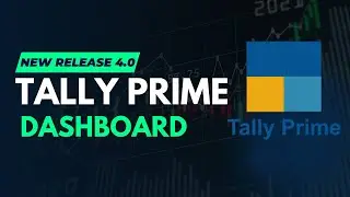 Tally Prime 4.0 New Release | How to use Tally Dashboard