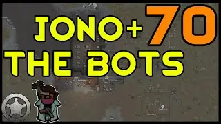 Rimworld- Jono & The Bots🤖🤖 ¦ Cassandra, LiF, all DLC ¦ Ep. 70: All about the Lynx