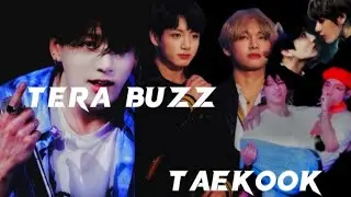 TERA BUZZ full song FMV ||TAEKOOK||🥰🥀💜