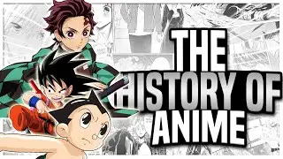 The Entire History of Anime Explained