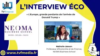 NEOMA Business School, Nathalie Janson : « L'Europe, grande perdante de l'arrivée de Donald Trump »