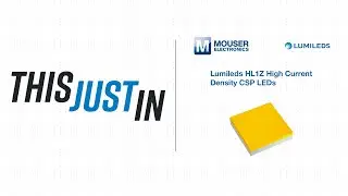 Lumileds HL1Z High Current Density CSP LEDs - This Just In | Mouser Electronics