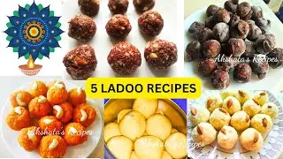5 Diwali Ladoo/Laddu Recipes| @akshatasrecipes