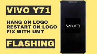 Vivo Y71 Hang | How to Fix Vivo Restart On Logo Problem With UMT Tool | Vivo Dead Boot Solution