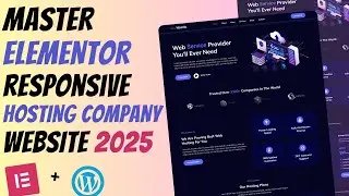 😍Master ELEMENTOR: Build a Responsive WEB HOSTING WEBSITE  from Scratch | Wordpress Tutorial 2025