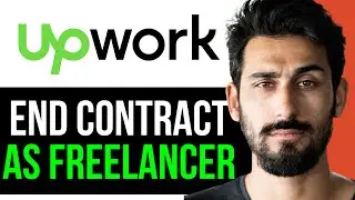 How to End your Contract on Upwork as a Freelancer (EASY GUIDE) [2024]