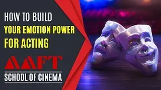 How to Build your Emotion Power | AAFT University | Cinema | Admissions Open | Call: 18001026066