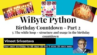 17. Birthday Countdown: While loop and time.sleep() to create a dynamic countdown for next birthday!