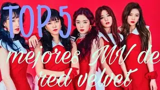 Top 5 mejores MV de red velvet