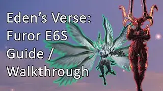 Eden's Verse Furor: Guide / Walkthrough - FFXIV E6S