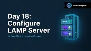 Day 18: Configure LAMP server | 100 Days of DevOps – KodeKloud Engineer