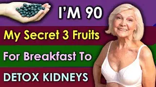 Top 3 Fruits You Should Be Eating For Breakfast To Detox Kidneys!!