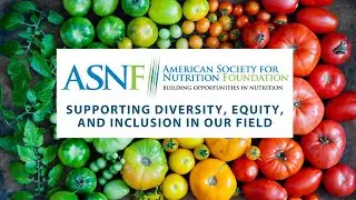 Supporting Diversity, Equity, and Inclusion in the Nutrition Field