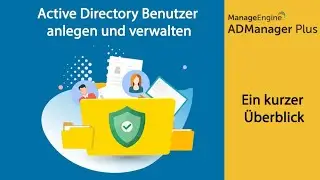 ManageEngine ADManagerPlus Features und Funktionen kurz erklärt