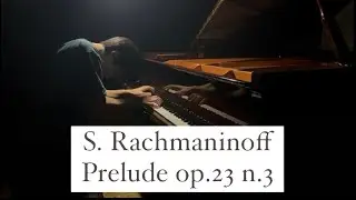 S. Rachmaninoff - Prelude op.23 n.3 in D minor (A. Kutuzov)