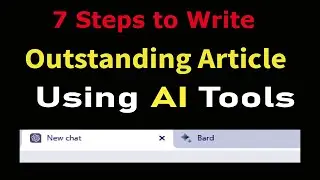 7 Steps To Writing Outstanding Article | How to write Blog post uing AI | write non plagiarized