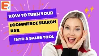 From Search to Sale: Turning Your E-commerce Site's Search Bar into a Powerful Tool