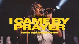 I Came by Prayer / Prophetic worship / Salem Europe / FDV / Theophilus Sunday