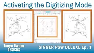 How to Create Custom Embroidery with PSW Deluxe: Activating the Digitizing Mode