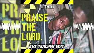The Teacher - Praise The Lord (Free Download)