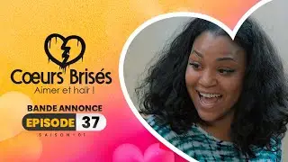 COEURS BRISÉS - Saison 1 - Episode 37 : Bande Annonce