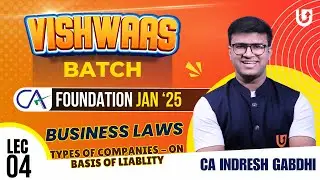 CA Foundation Business Laws | Types of Companies - On basis of liability | Lec 04 | Indresh Gandhi