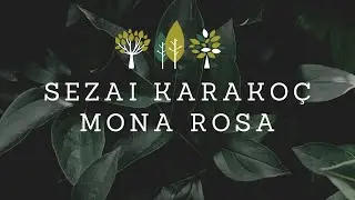 Mona Roza | Sezai Karakoç