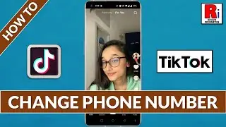 How to Change  Phone Number on TikTok (Updated)
