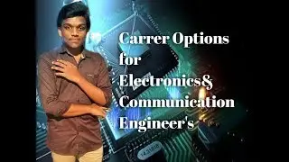 Carrer Options- Electronics&Communication Enginners
