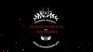Safronovskaya Rhapsody