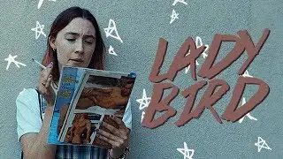 Lady Bird [I Wanna Get Better]