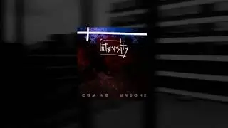 Intensity - Coming Undone (Lyric Video)
