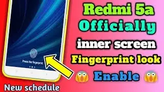 Redmi 5a offically inner screen fingerprint enable !! | MIUI 10.1.1.0 New hidden features
