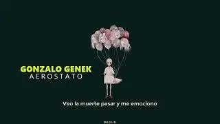 Gonzalo Genek - Aerostato | Letra