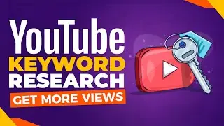 YouTube Keyword Research: Rank High and Get More Views