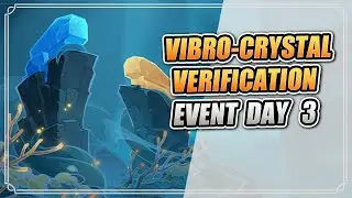 3.5 Vibro-Crystal Event (Day 3) | Genshin Impact