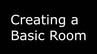 1. Creating a Basic Room