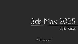 3ds Max 2025:  Teeter - Compound Object Loft